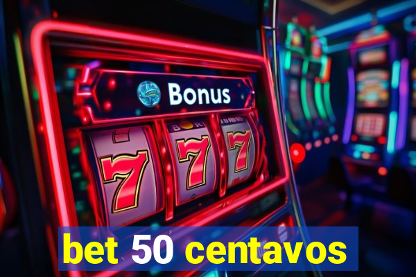 bet 50 centavos